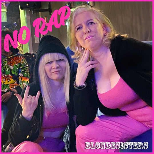 Blondesisters - No Rap