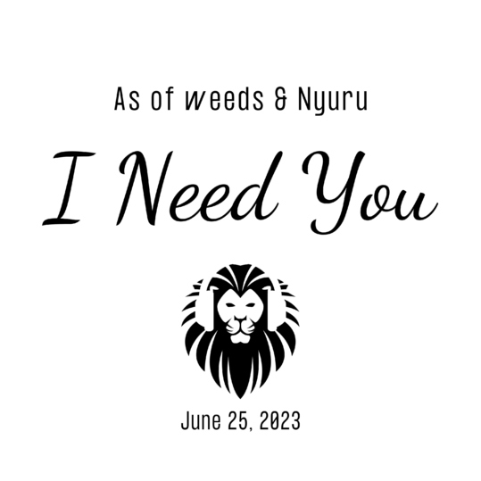 Nyuru & As of weeds - I Need You