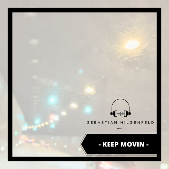 Sebastian Hilgenfeld - Keep Movin