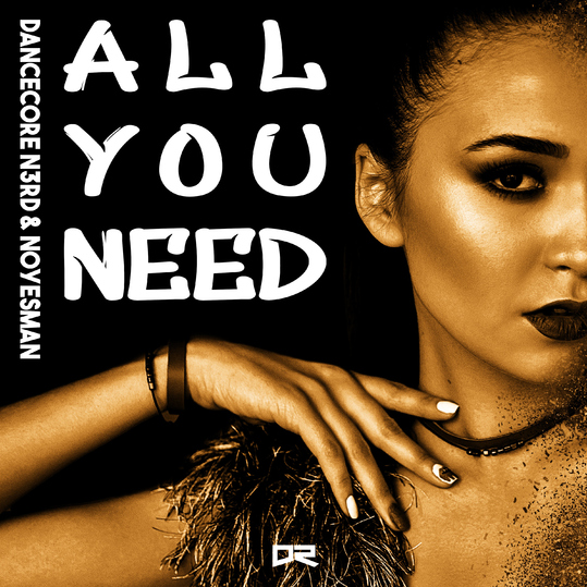 Dancecore N3rd & NoYesMan - All You Need