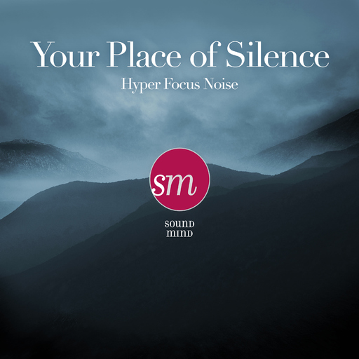 Sound Mind - Your Place of Silence