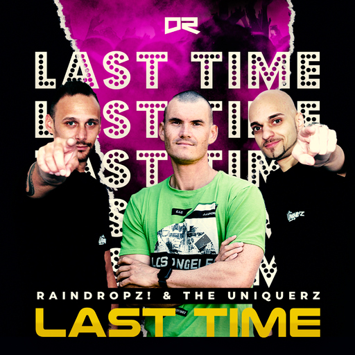 RainDropz! & The Uniquerz - Last Time