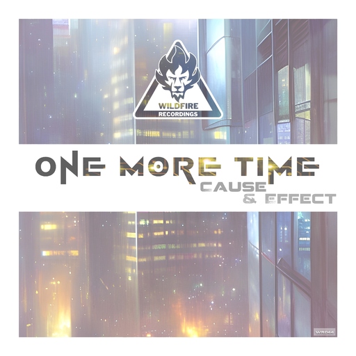 Cause & Effect - One More Time