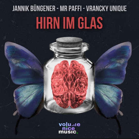 Jannek Büngener, Vrancky Unique & Mr Paffi - Hirn Im Glas