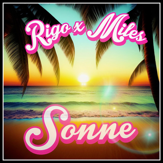 Rigo feat. Miles - Sonne