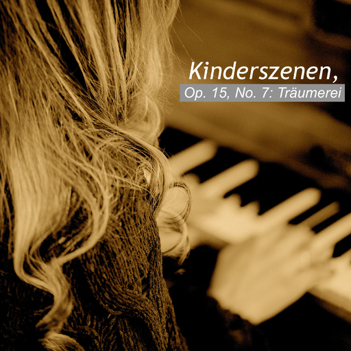 Absence Of Doubt - Kinderszenen, Op. 15, No.7: Träumerei