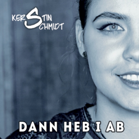 KERSTIN SCHMIDT - Dann heb i ab