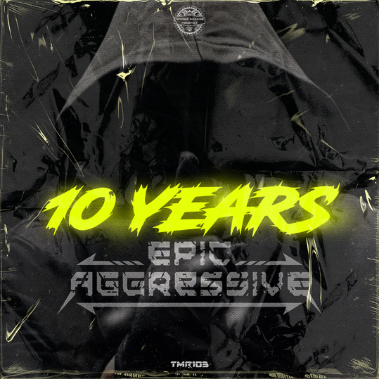 Epic Aggressive - 10 Years