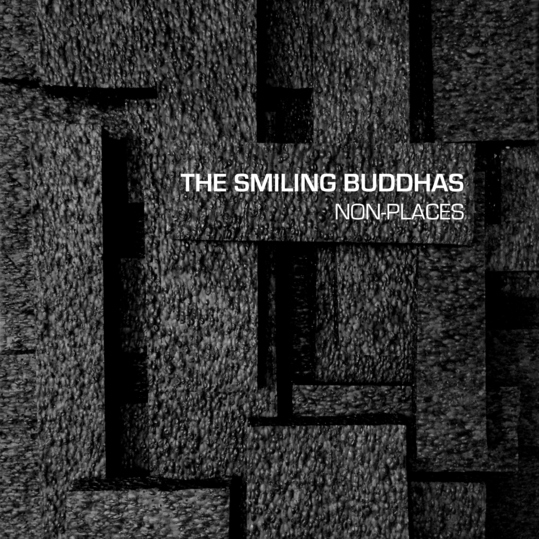 The Smiling Buddhas - Non-Places