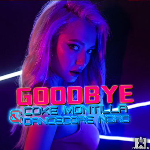 Coke Montilla & Dancecore N3rd - Goodbye