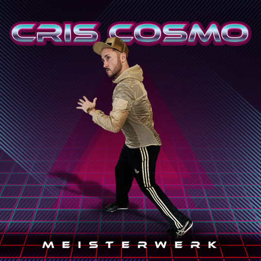 Cris Cosmo - Meisterwerk