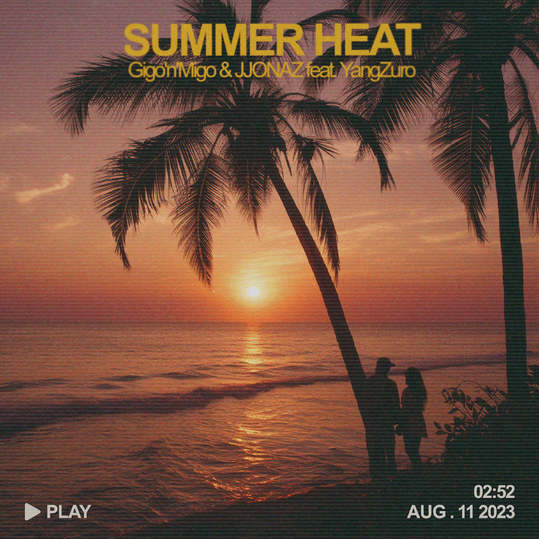 Gigo'n'Migo, PASH & Yang Zuro - Summer Heat