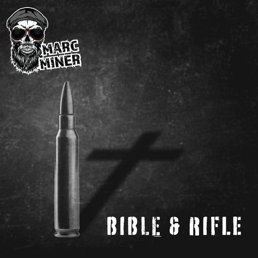 Marc Miner - Bible & Rifle