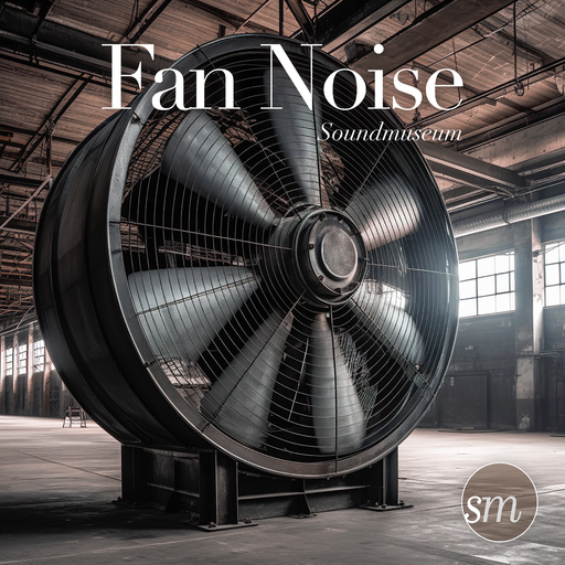 Soundmuseum - Fan Noise