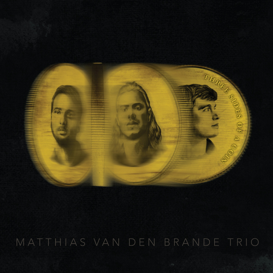 Matthias Van den Brande Trio & Matthias Van den Brande - Three Sides of a Coin