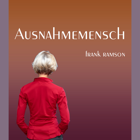 Frank Ramson - Ausnahmemensch