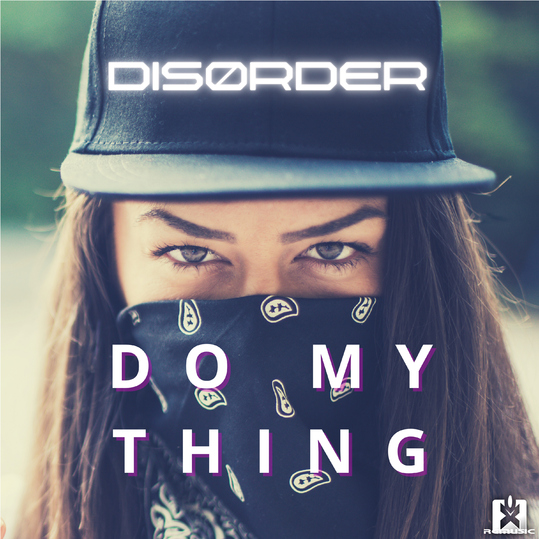 DIS0RDER - Do My Thing