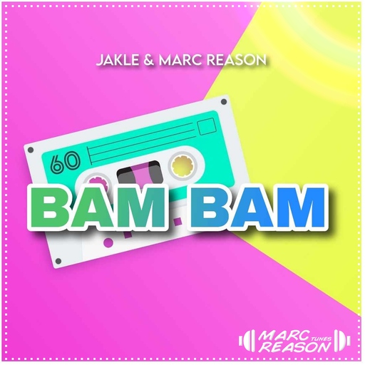 JAKLE & Marc Reason - Bam Bam