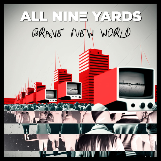 All Nine Yards - Brave New World