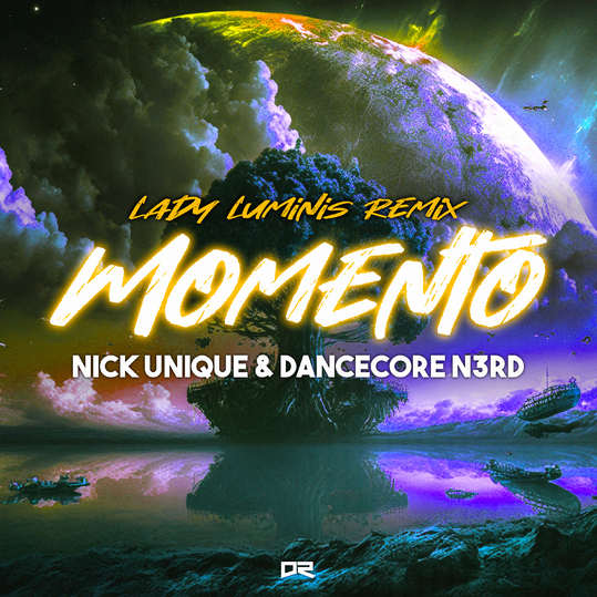 Nick Unique & Dancecore N3rd - Momento