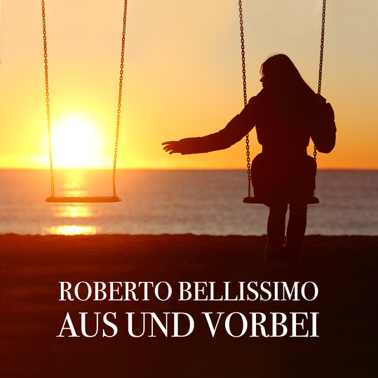 Roberto Bellissimo - Aus und vorbei