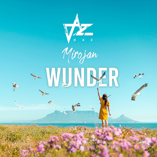 Mirojan & DAZ - Wunder