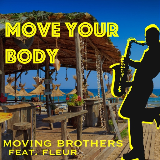 Moving Brothers feat. Fleur - Move Your Body