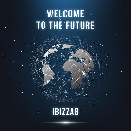 Ibizza8 - Welcome to the Future