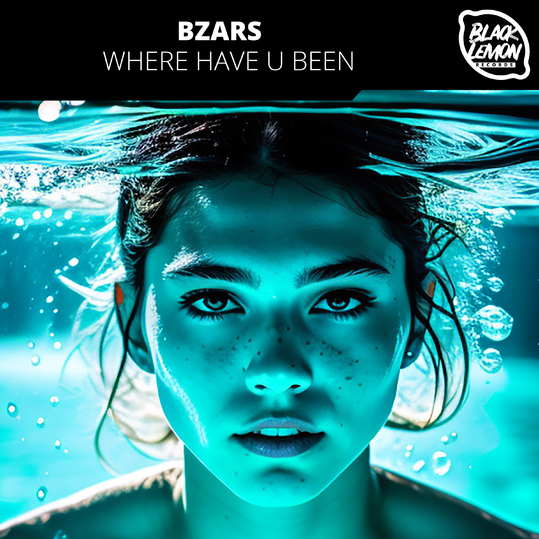 Bzars & Xime Glo - Where Have U Been