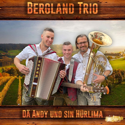 Berglandtrio - Dä Andy und sin Hürlima