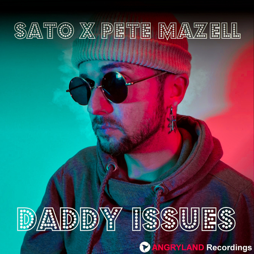 Sato & Pete Mazell - Daddy Issues