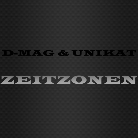 D-Mag & Unikat Music - Zeitzonen