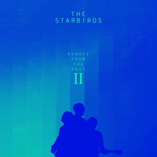 The Starbirds - Echoes from the Past 2