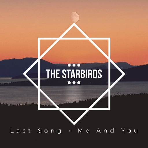 The Starbirds - Last Song - Me and You