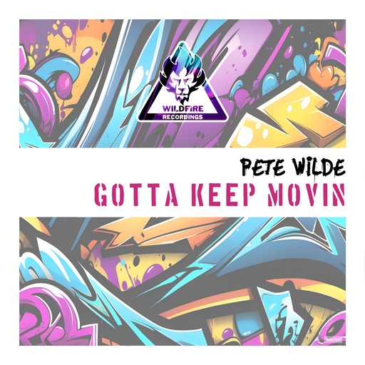 Pete Wilde - Gotta Keep Movin'