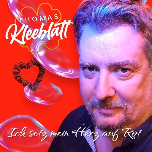 Thomas Kleeblatt - Ich setz mein Herz auf Rot