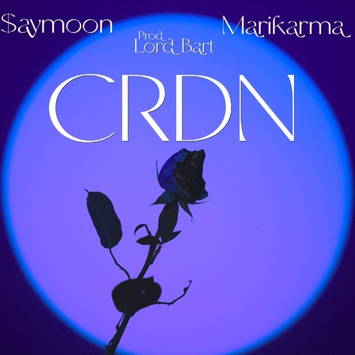 $aymoon, Marikarma & Lord Bart - Crdn