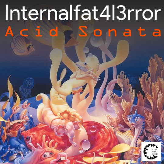 Internalfat4l3rror - Acid Sonata