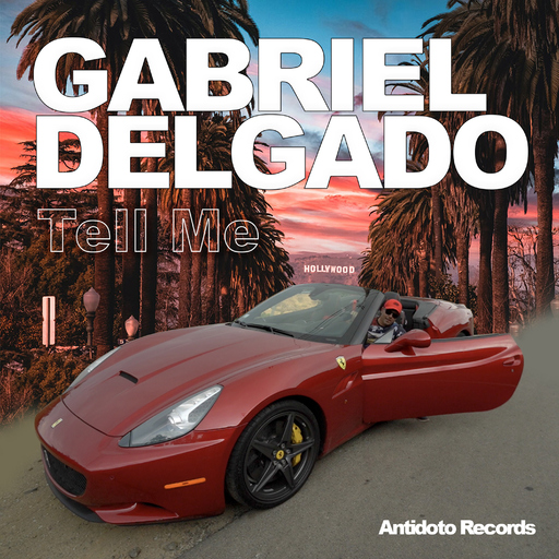 Gabriel Delgado - Tell Me