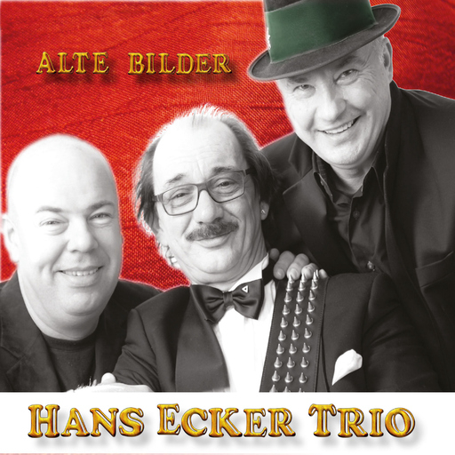 Hans Ecker Trio - Alte Bilder