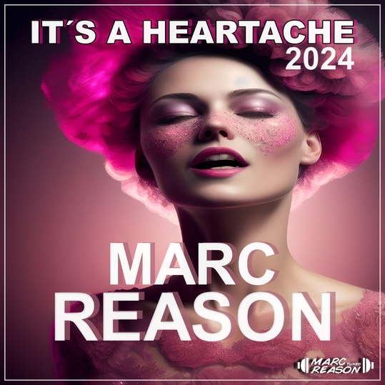 Marc Reason - It´s a Heartache