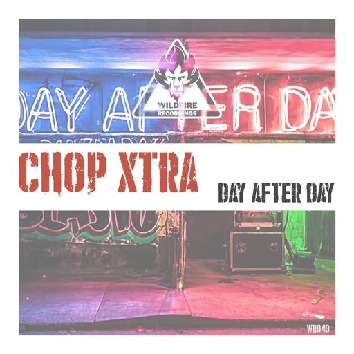 Chop Xtra - Day After Day