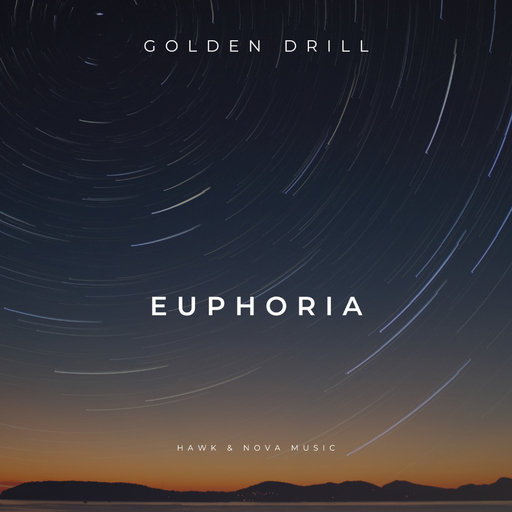 Golden Drill - Euphoria