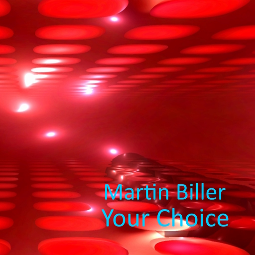 Martin Biller - Your Choice