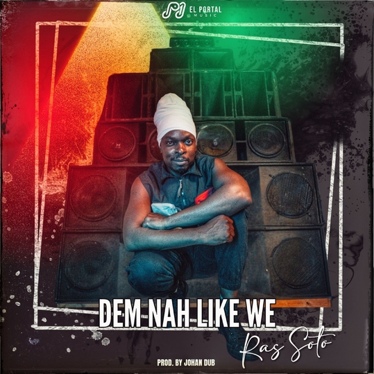 Ras Soto & Johan Dub - Dem Nah Like We