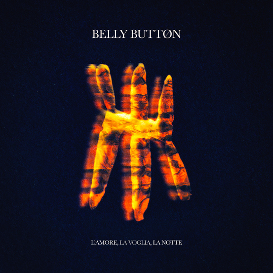 Belly Button - L'amore, La voglia, La notte