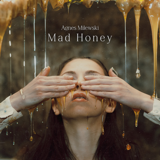 Agnes Milewski - Mad Honey