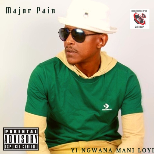 Major Pain - Yi Ngwana Mani Loyi