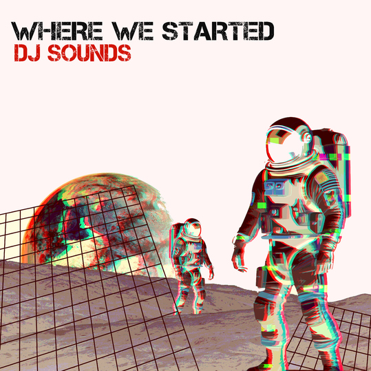 DJ Sounds - Where We Started