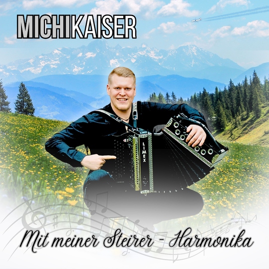 Michi Kaiser - Mit meiner Steirer-Harmonika